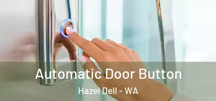 Automatic Door Button Hazel Dell - WA
