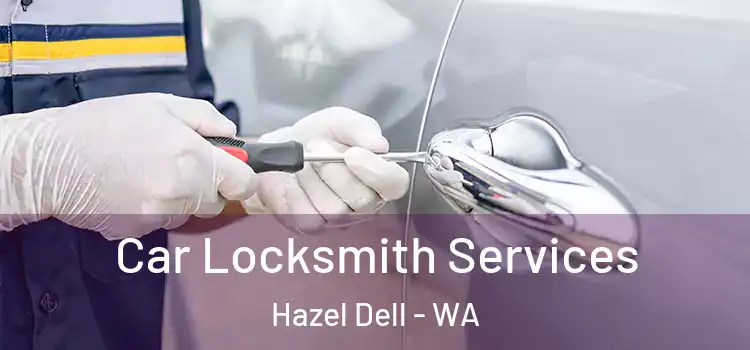 Car Locksmith Services Hazel Dell - WA