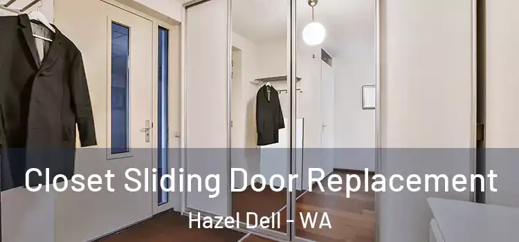 Closet Sliding Door Replacement Hazel Dell - WA
