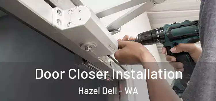 Door Closer Installation Hazel Dell - WA