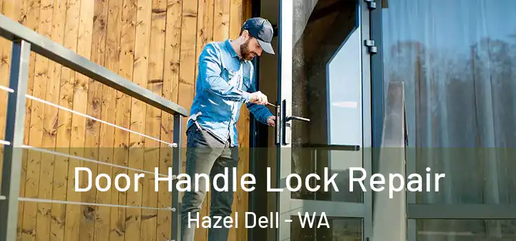 Door Handle Lock Repair Hazel Dell - WA