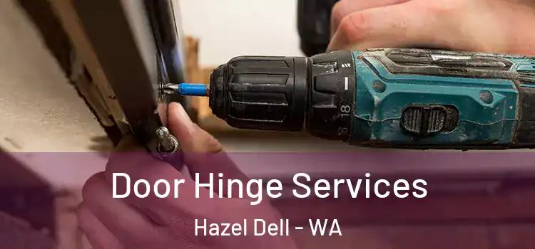 Door Hinge Services Hazel Dell - WA