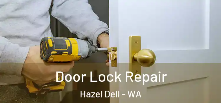 Door Lock Repair Hazel Dell - WA