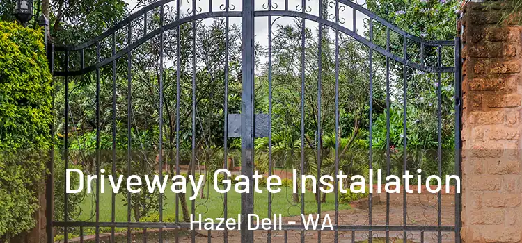 Driveway Gate Installation Hazel Dell - WA