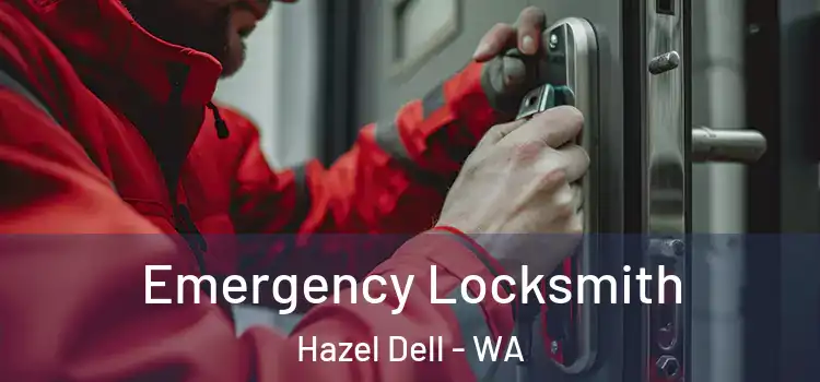 Emergency Locksmith Hazel Dell - WA
