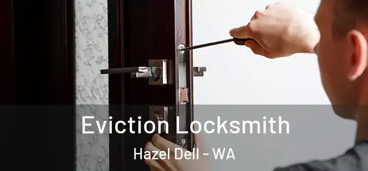 Eviction Locksmith Hazel Dell - WA