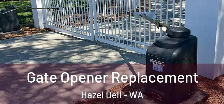 Gate Opener Replacement Hazel Dell - WA