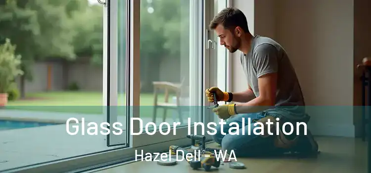 Glass Door Installation Hazel Dell - WA