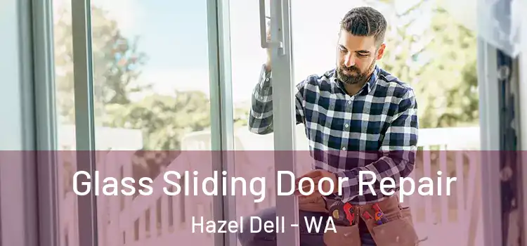 Glass Sliding Door Repair Hazel Dell - WA