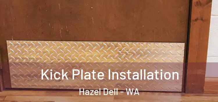 Kick Plate Installation Hazel Dell - WA