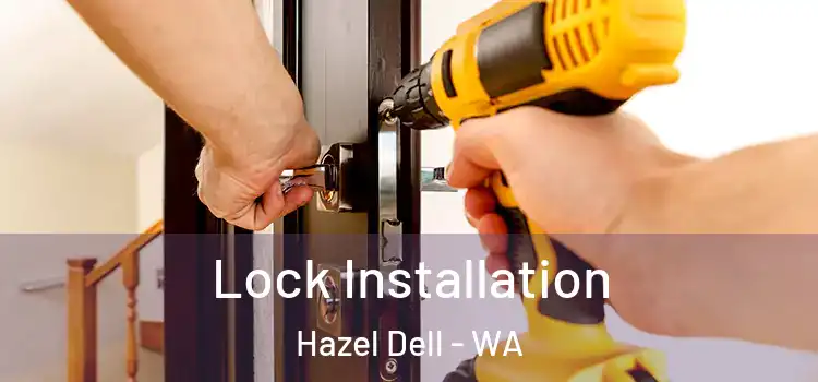 Lock Installation Hazel Dell - WA