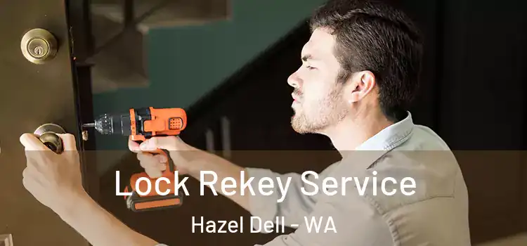Lock Rekey Service Hazel Dell - WA