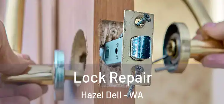 Lock Repair Hazel Dell - WA