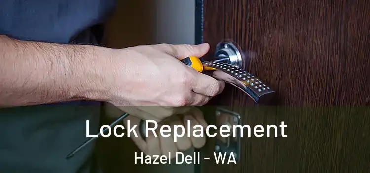 Lock Replacement Hazel Dell - WA