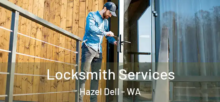 Locksmith Services Hazel Dell - WA