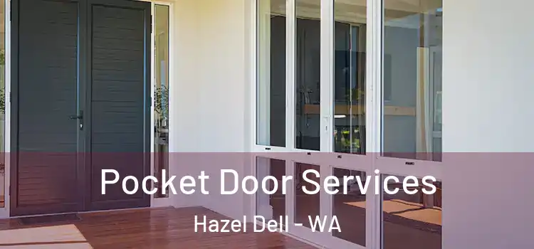 Pocket Door Services Hazel Dell - WA