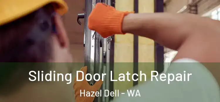Sliding Door Latch Repair Hazel Dell - WA