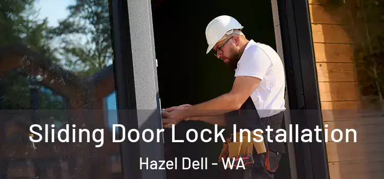 Sliding Door Lock Installation Hazel Dell - WA
