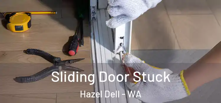 Sliding Door Stuck Hazel Dell - WA