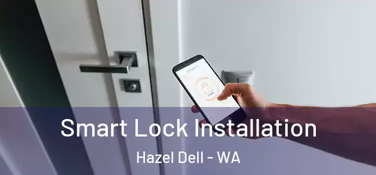 Smart Lock Installation Hazel Dell - WA