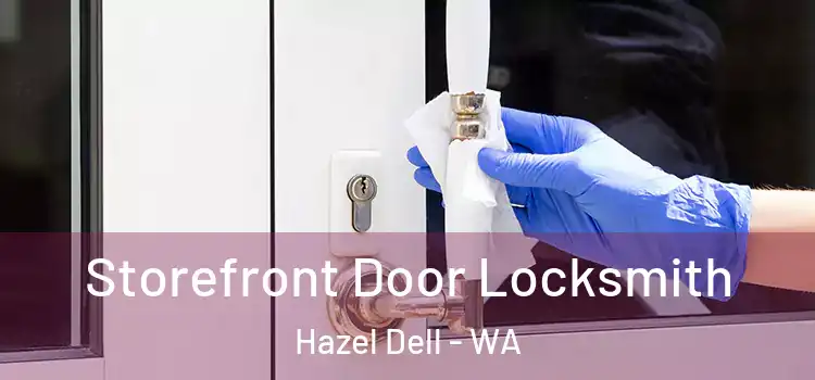Storefront Door Locksmith Hazel Dell - WA